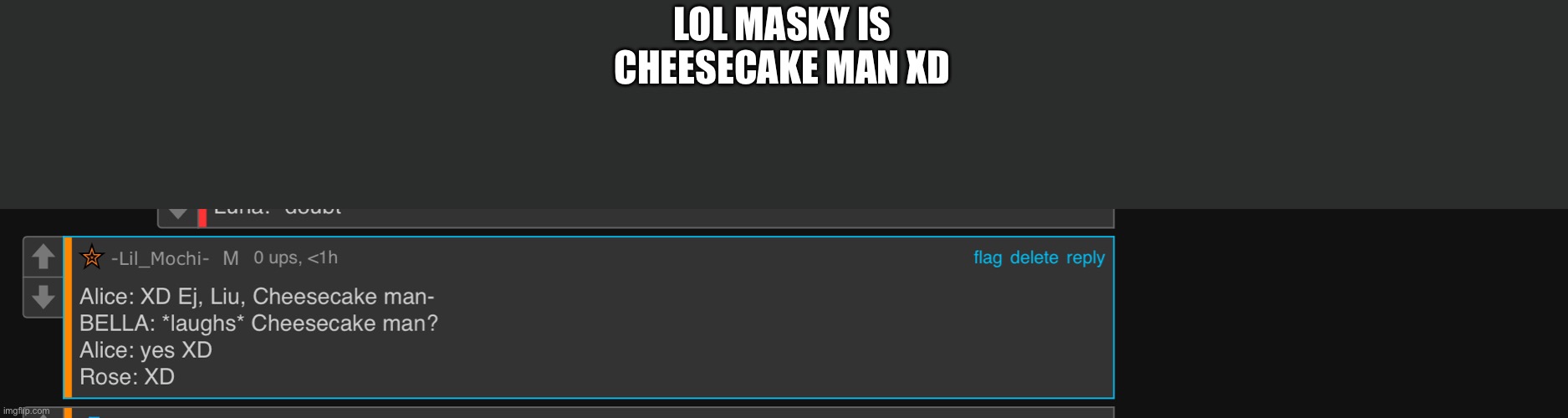 LOL MASKY IS CHEESECAKE MAN XD | made w/ Imgflip meme maker