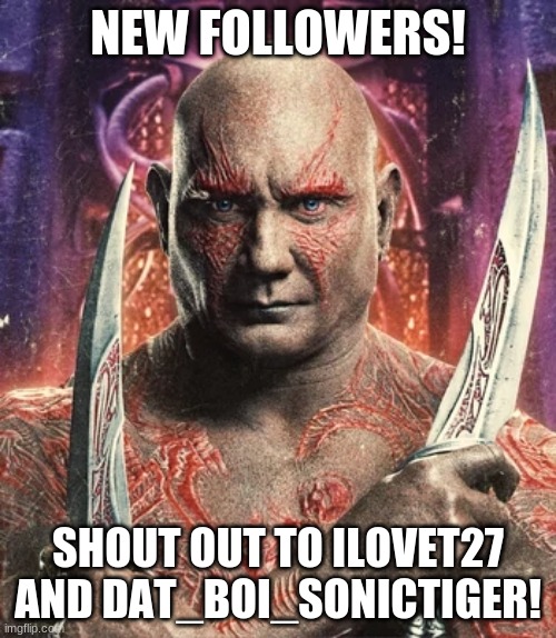 29 followers!!!!!!! | NEW FOLLOWERS! SHOUT OUT TO ILOVET27 AND DAT_BOI_SONICTIGER! | made w/ Imgflip meme maker