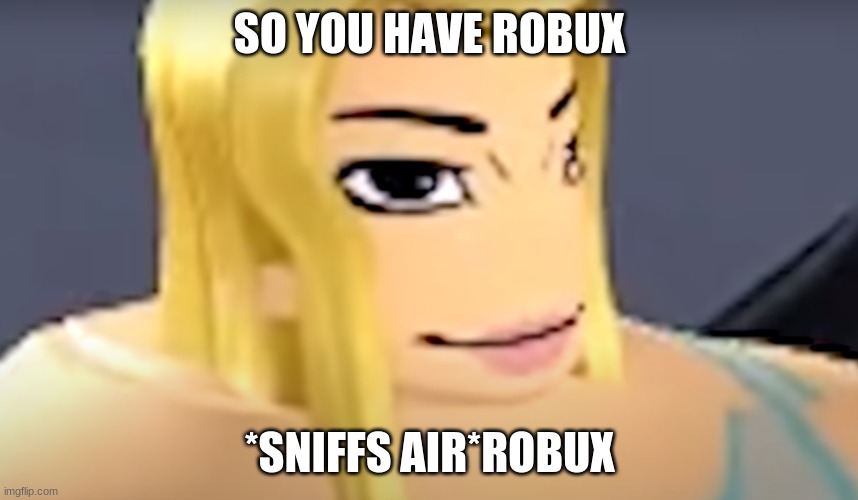 Roblox Imgflip - air robux