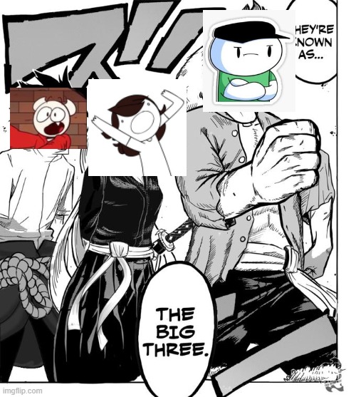 The Big three of the youtube animation | image tagged in the big three | made w/ Imgflip meme maker