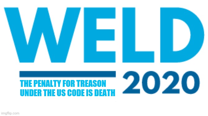I might've voted for a Republican for the first time. | THE PENALTY FOR TREASON UNDER THE US CODE IS DEATH | made w/ Imgflip meme maker
