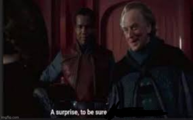 A surprise to be sure | image tagged in a surprise to be sure | made w/ Imgflip meme maker