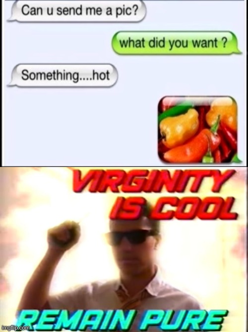 image tagged in virginity is cool | made w/ Imgflip meme maker