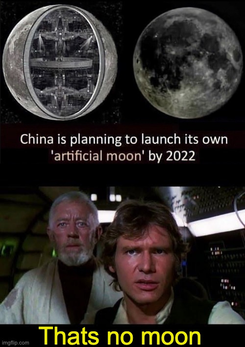 THE 死亡之星 IS HERE | Thats no moon | image tagged in thats no moon | made w/ Imgflip meme maker