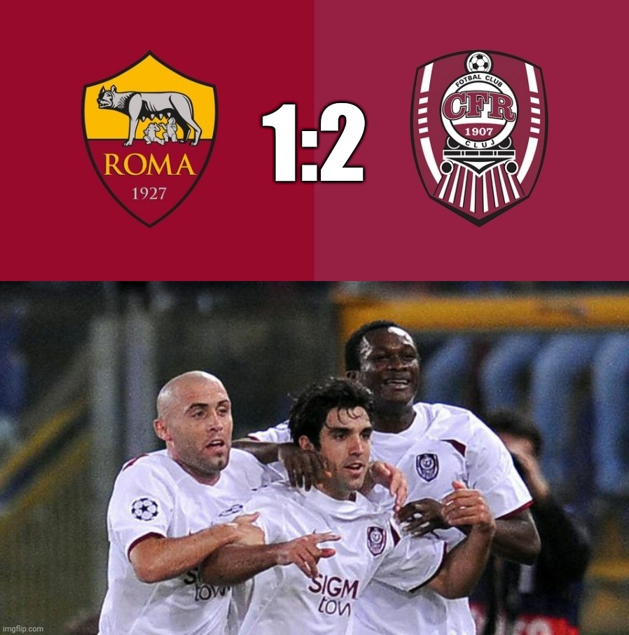 Remember? AS Roma 1:2 CFR CLUJ 2008 | 1:2 | image tagged in memes,football,soccer,cfr cluj | made w/ Imgflip meme maker