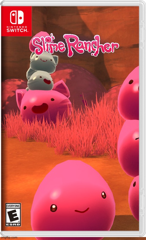 Slime Rancher for switch when? | image tagged in slime rancher,fake switch games,slime,nintendo switch,memes | made w/ Imgflip meme maker