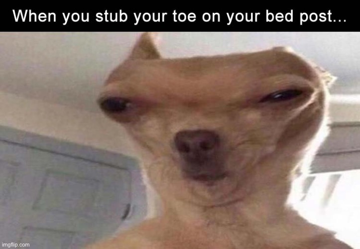 image tagged in toe,bed,contact | made w/ Imgflip meme maker