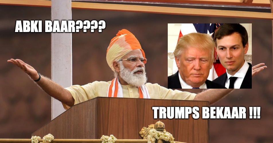 Modi on Trump | ABKI BAAR???? TRUMPS BEKAAR !!! | image tagged in donald trump,narendra modi,election 2020 | made w/ Imgflip meme maker