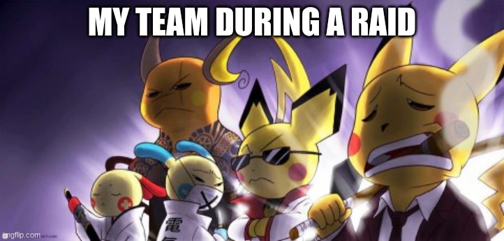Le Fireteam |  MY TEAM DURING A RAID | image tagged in memes,cashwag crew | made w/ Imgflip meme maker