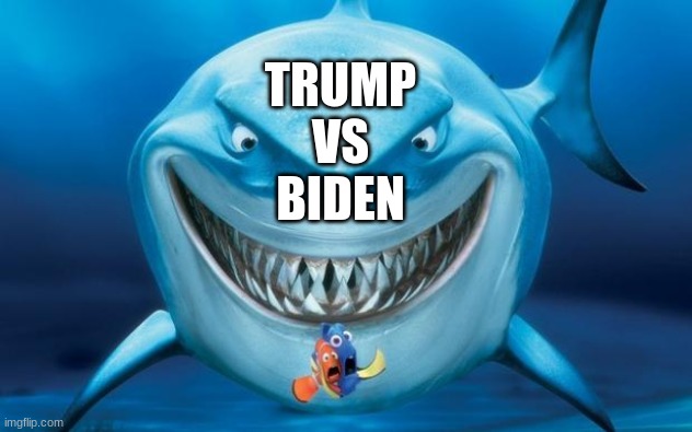 Hungry shark nemoÂ´s | TRUMP

VS

BIDEN | image tagged in hungry shark nemo s | made w/ Imgflip meme maker