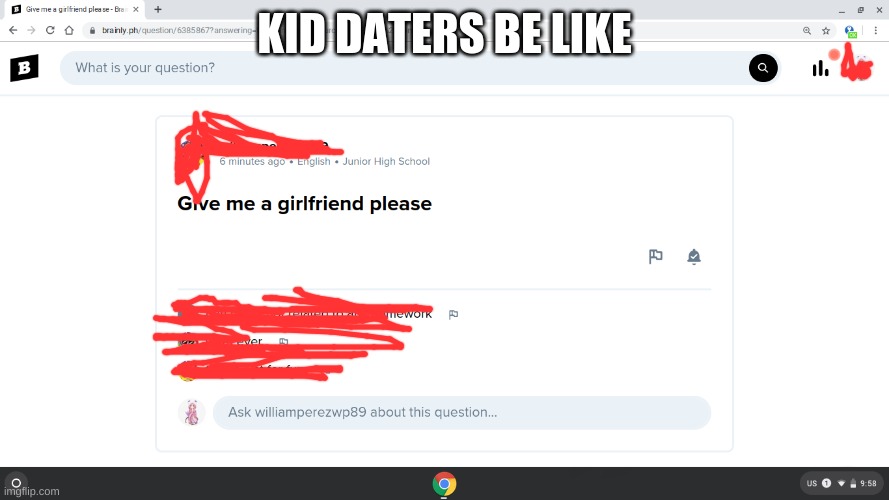 kids trying to date lol | KID DATERS BE LIKE | image tagged in kids trying to date lol | made w/ Imgflip meme maker