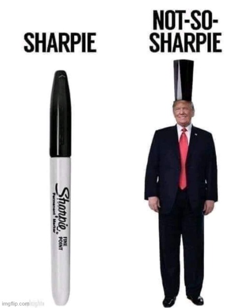 Trump sharpie | image tagged in trump sharpie | made w/ Imgflip meme maker