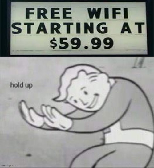 Whatfi | image tagged in fallout hold up | made w/ Imgflip meme maker