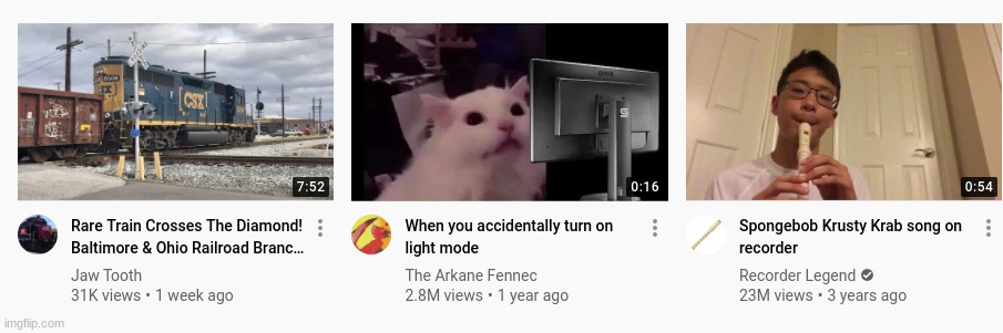 first three videos in my yt recommended | made w/ Imgflip meme maker