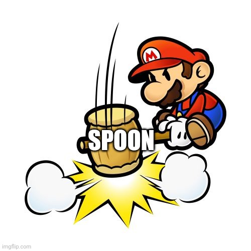 Mario Hammer Smash Meme | SPOON | image tagged in memes,mario hammer smash | made w/ Imgflip meme maker