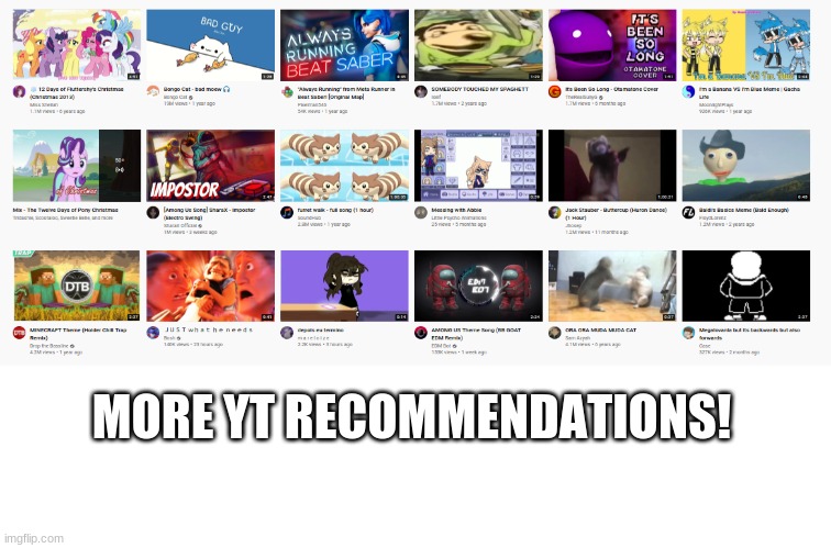 ew sans- | MORE YT RECOMMENDATIONS! | image tagged in e,yt,ms group trend | made w/ Imgflip meme maker