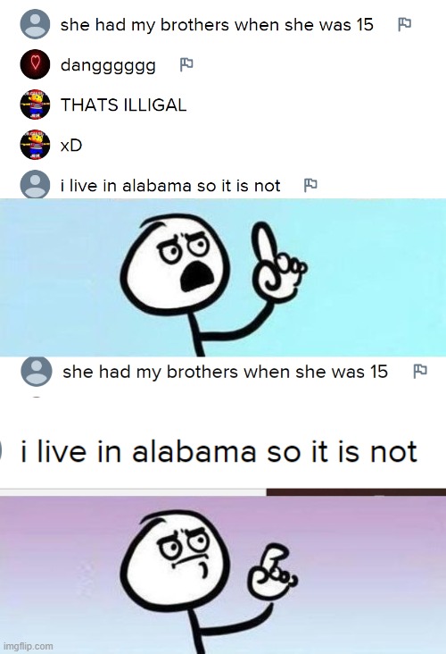 No words for this the meme says enough | image tagged in but nevermind,alabama | made w/ Imgflip meme maker