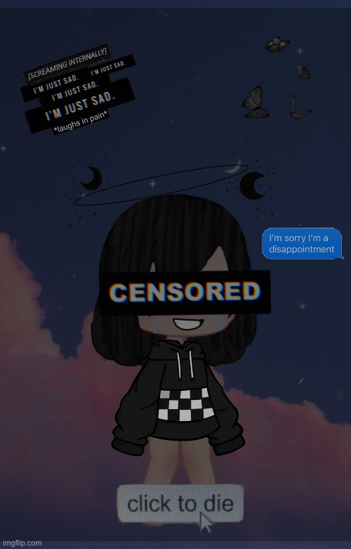 weird qUirKy wannabe gachatuber’s after getting one hate comment: | made w/ Imgflip meme maker