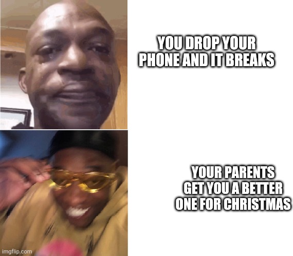 And I made this on an Android ZTE, my first phone I got. | YOU DROP YOUR PHONE AND IT BREAKS; YOUR PARENTS GET YOU A BETTER ONE FOR CHRISTMAS | image tagged in then now | made w/ Imgflip meme maker