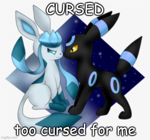Tf even is this tho | CURSED; too cursed for me | made w/ Imgflip meme maker
