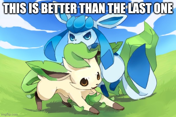 THIS IS BETTER THAN THE LAST ONE | made w/ Imgflip meme maker