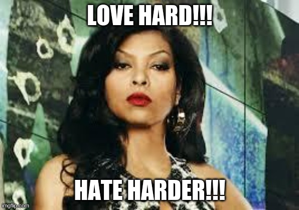 cookie lyon | LOVE HARD!!! HATE HARDER!!! | image tagged in empire cookie | made w/ Imgflip meme maker