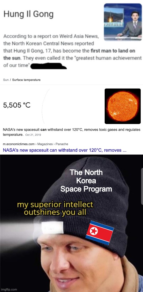 Hmm something aint right | The North Korea Space Program | image tagged in my superior intellect outshines you all,dont mind the hair on the screen | made w/ Imgflip meme maker