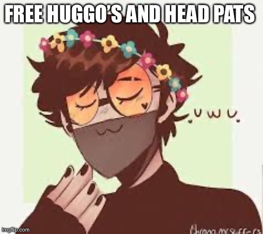 FREE HUGGO’S AND HEAD PATS | made w/ Imgflip meme maker