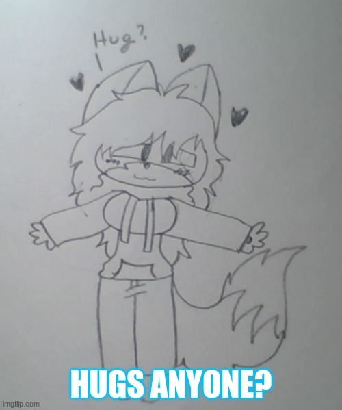 Hugs- Cost: Free :3 | HUGS ANYONE? | image tagged in cloudy fox,hugs,aww,wholesome | made w/ Imgflip meme maker
