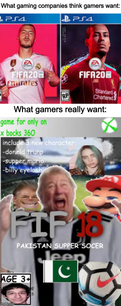 Doneld and Bill and martho | What gaming companies think gamers want:; What gamers really want: | image tagged in x bocks 360 | made w/ Imgflip meme maker