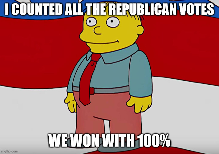 Republican Ralph | I COUNTED ALL THE REPUBLICAN VOTES; WE WON WITH 100% | image tagged in republican ralph | made w/ Imgflip meme maker