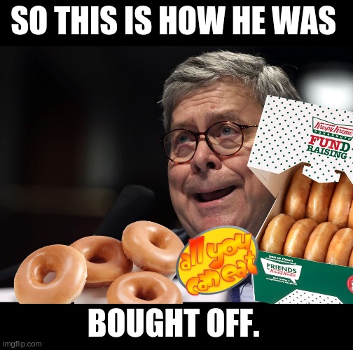 How AG Barr was paid off | SO THIS IS HOW HE WAS; BOUGHT OFF. | image tagged in ag barr,this is worthless,traitor,rino | made w/ Imgflip meme maker