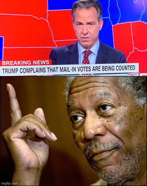 WHAAAT? Democracy is working against me? IT MUST BE FRADULENT REEEEEEEEEEEEEEEEE | image tagged in this morgan freeman,trump is overdosing on copium,mail in ballots,democracy,2020 elections | made w/ Imgflip meme maker