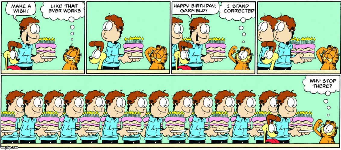 Send in the Clones! | image tagged in comics/cartoons,happy birthday,garfield,square root of minus garfield | made w/ Imgflip meme maker
