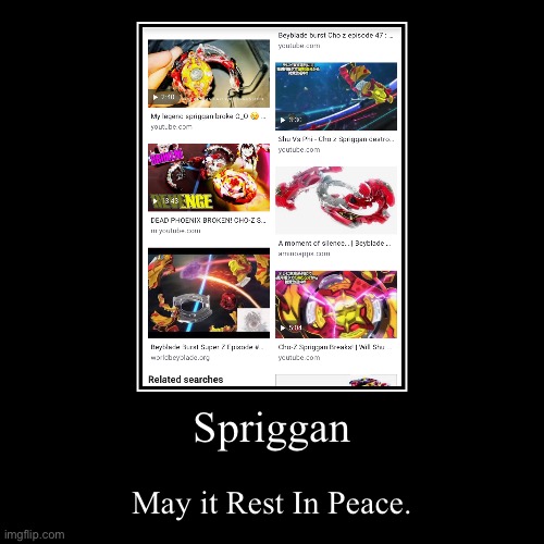 Spriggan | May it Rest In Peace. | image tagged in funny,demotivationals | made w/ Imgflip demotivational maker