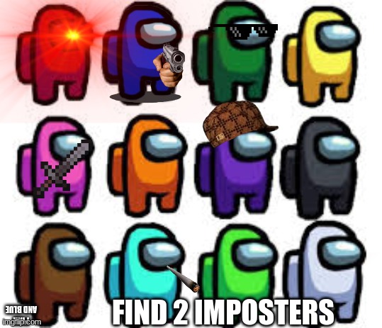 FIND 2 IMPOSTERS; PINK AND BLUE | image tagged in funny memes | made w/ Imgflip meme maker