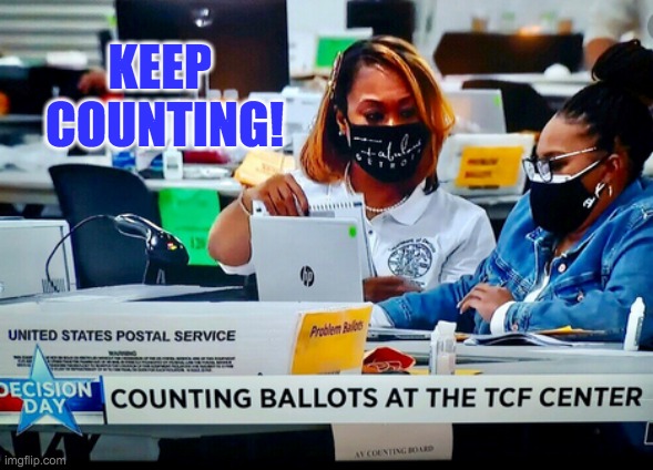 Heroes of democracy | KEEP 
COUNTING! | image tagged in vote,democracy,2020 | made w/ Imgflip meme maker