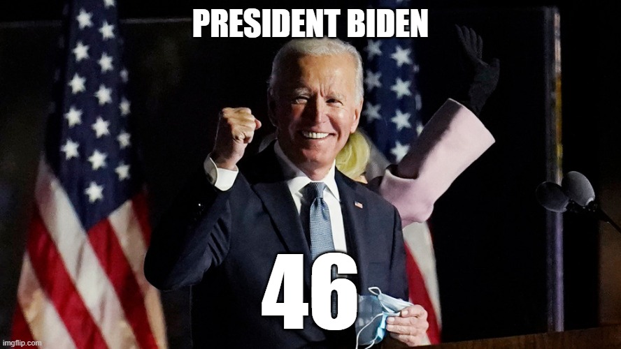 The Man Who Whooped Trump | PRESIDENT BIDEN; 46 | image tagged in joe biden,smilin biden | made w/ Imgflip meme maker