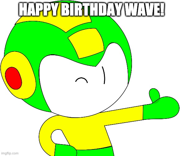 Thumbs Up Mega | HAPPY BIRTHDAY WAVE! | image tagged in thumbs up mega | made w/ Imgflip meme maker