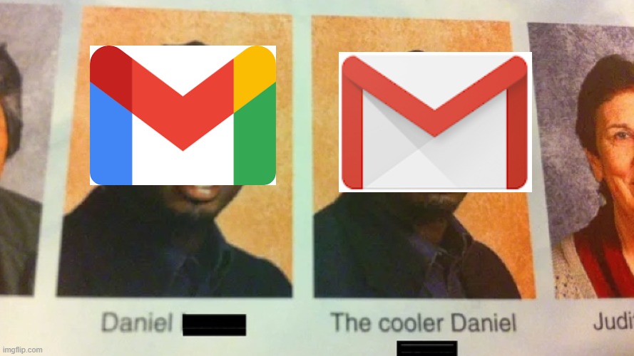 Daniel the cooler daniel | image tagged in daniel the cooler daniel,gmail | made w/ Imgflip meme maker