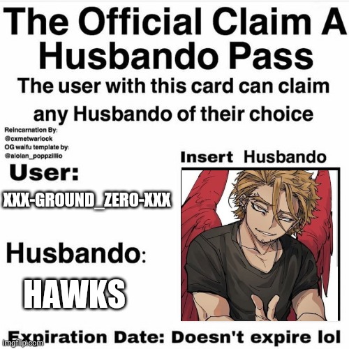 Claim Your Husbando | XXX-GROUND_ZERO-XXX; HAWKS | image tagged in claim your husbando,my hero academia,hawks,husbando | made w/ Imgflip meme maker