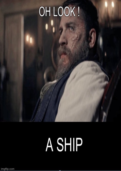A ship | image tagged in peaky blinders | made w/ Imgflip meme maker