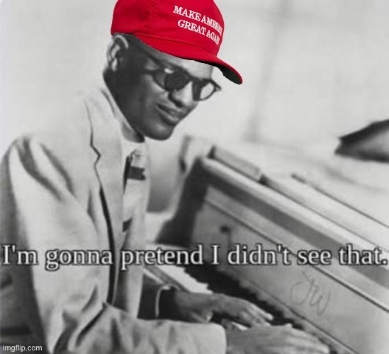 When Georgia flips. | image tagged in maga ray charles | made w/ Imgflip meme maker