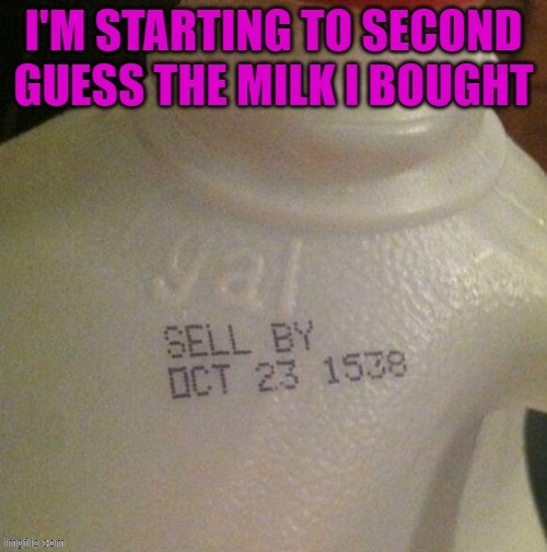 i dunno about this milk... | image tagged in milk,funny,meme,ww2 | made w/ Imgflip meme maker