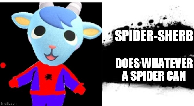 SPIDER-SHERB; DOES WHATEVER A SPIDER CAN | image tagged in super smash bros | made w/ Imgflip meme maker