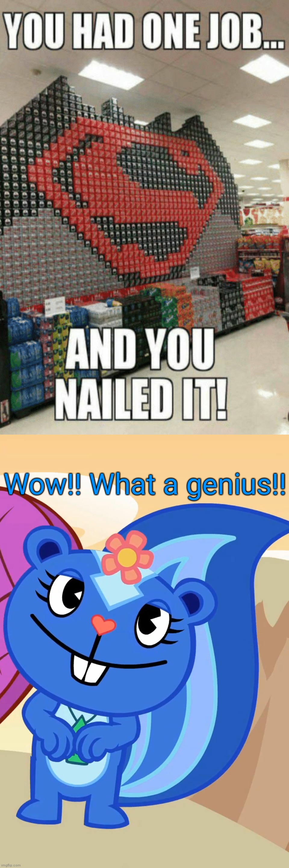 OMG!! We have a winner!!! | Wow!! What a genius!! | image tagged in swooned petunia htf,memes,funny,you nailed it,you had one job,amazing | made w/ Imgflip meme maker