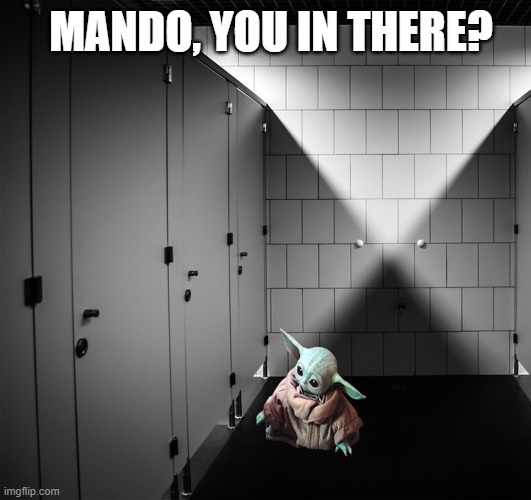 Mando, You in there? | MANDO, YOU IN THERE? | image tagged in baby yoda crouch | made w/ Imgflip meme maker