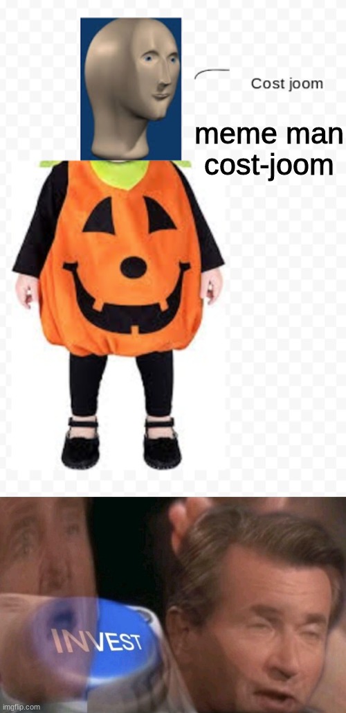 I actually made that picture in Google Draw lol | meme man cost-joom | image tagged in invest,memes,meme man,cost joom,funny | made w/ Imgflip meme maker