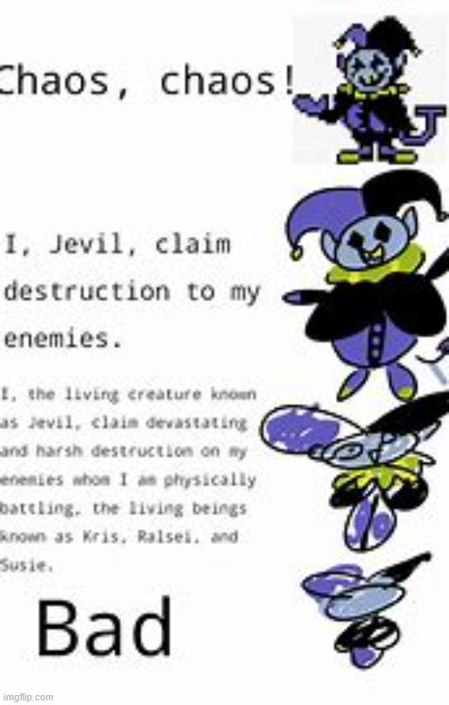 Will you stop posting deltarune memes? ÑØ | image tagged in jevil,deltarune,chaos,bad | made w/ Imgflip meme maker