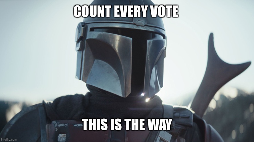 The Mandalorian. | COUNT EVERY VOTE; THIS IS THE WAY | image tagged in the mandalorian | made w/ Imgflip meme maker